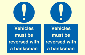 Vehicles must be reversed with a banksman